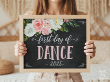 Floral First Day Of Dance Sign Girl PRINTABLE Chalkboard Back To School Sign Photo Prop