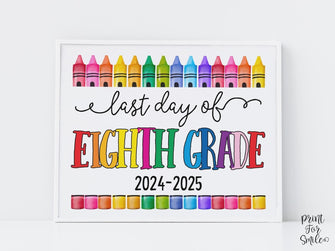 Last Day Of Eighth Grade Sign Fun PRINTABLE, 8th Grade Colorful Photo Prop, End Of School Year, 2025
