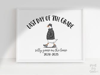 Last Day Of Seventh Grade Sign Funny PRINTABLE, 7th Grade Sign, Silly Goose, End Of School Sign, Photo Prop 2025