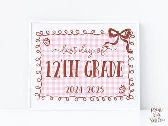 Last Day Of 12th Grade Sign Bow PRINTABLE, Twelfth Grade, Girl Coquette, Gingham Cottagcore, End Of School, Strawberry Photo Prop, 2025