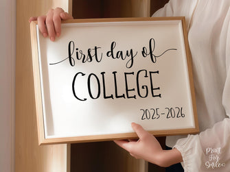 First Day Of College Sign PRINTABLE 2025-2026