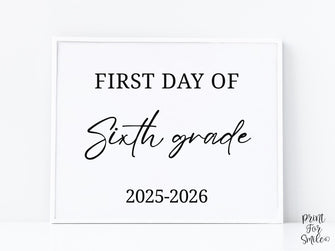 Modern First Day Of Sixth Grade Sign PRINTABLE 6th Grade Minimalist Back To School Sign, Photo Prop Simple Script, Bold Clean Classic