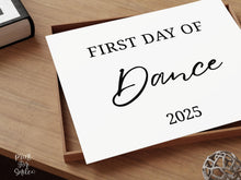 Modern First Day Of Dance Sign PRINTABLE Minimalist Back To School Sign, Photo Prop Simple Script, Bold Clean Classic Elegant Neutral