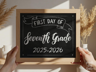 First Day Of Seventh Grade Sign PRINTABLE 7th Grade School Sign, Photo Prop, Chalkboard, Instant Download 2025