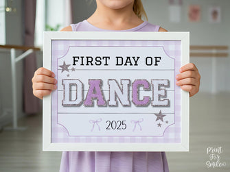 Glitter First Day Of Dance Sign, PRINTABLE Back To School Sign, Whimsical Bold Modern Elegant Girl Photo Prop