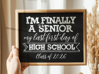 First Day Of Senior Year Sign PRINTABLE 12th Grade Sign Class Of 2026 Chalkboard Last Day Of High School Sign Photo Prop