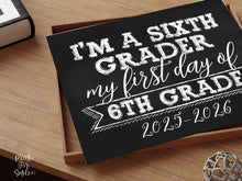 First Day Of 6th Grade Sign Sixth Grade PRINTABLE 2025 Chalkboard