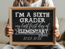 First Day Of 6th Grade Sign, Elementary School Sign, PRINTABLE 1st Chalkboard 2025