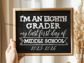 First Day Of 8th Grade Sign PRINTABLE Eighth Grade Sign First Day Of School Sign Back To School Sign Chalkboard Sign 2025, Middle School