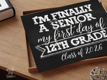 First Day Of 12th Grade Sign Senior Year PRINTABLE Chalkboard Class Of 2026