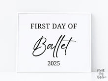 Modern First Day Of Ballet Sign PRINTABLE Minimalist Back To School Sign, Photo Prop Simple Script, Bold Clean Classic Elegant Neutral