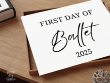 Modern First Day Of Ballet Sign PRINTABLE Minimalist Back To School Sign, Photo Prop Simple Script, Bold Clean Classic Elegant Neutral