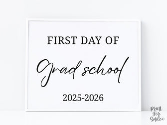 Modern First Day Of Grad School Sign PRINTABLE Minimalist Back To School Sign, Photo Prop Simple Script, Bold Clean Classic