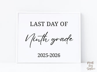 Modern Last Day Of Ninth Grade Sign PRINTABLE 9th Grade Minimalist School Sign, Photo Prop Simple Script, Bold Clean Classic