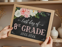 Floral Last Day Of 8th Grade Sign Girl, Eighth Grade Sign, School Photo Prop, 2026 PRINTABLE Chalkboard