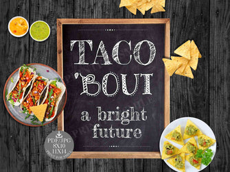 Taco Bout A Bright Future Sign PRINTABLE Graduation Party Decorations