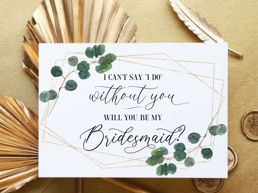 I Can't Say I Do Without You" Card - Bridesmaid Proposal Card - Be My Guest Design