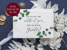 Will You Be Our Greeter Card PRINTABLE, Greeter Proposal Card, We Can't Say I Do Without You