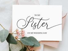 To My Sister On My Wedding Day Card PRINTABLE