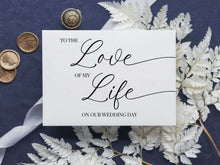 To The Love Of My Life On Our Wedding Day Card PRINTABLE