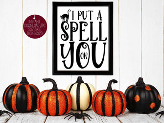 I Put A Spell On You Sign PRINTABLE Halloween Decor Wall Art Print Poster