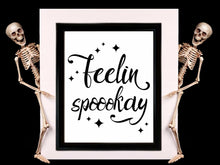 Feelin Spoookay PRINTABLE Halloween Sign Decor Wall Art Print Poster