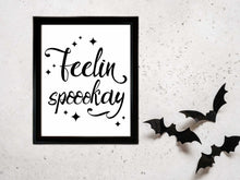 Feelin Spoookay PRINTABLE Halloween Sign Decor Wall Art Print Poster