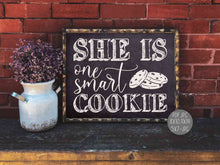 She Is One Smart Cookie Sign