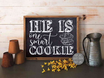 He Is One Smart Cookie Sign PRINTABLE Chalkboard