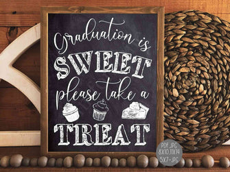 Graduation Is Sweet Take A Treat Sign PRINTABLE Chalkboard