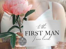 Wedding Card To The First Man I Ever Loved Wedding Day Card PRINTABLE To My Dad Father Of The Bride