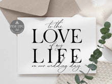 Wedding Card To The Love Of My Life On Our Wedding Day Card PRINTABLE