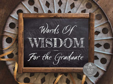 Words Of Wisdom For The Graduate Sign Chalkboard PRINTABLE