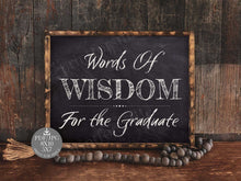 Words Of Wisdom For The Graduate Sign Chalkboard PRINTABLE