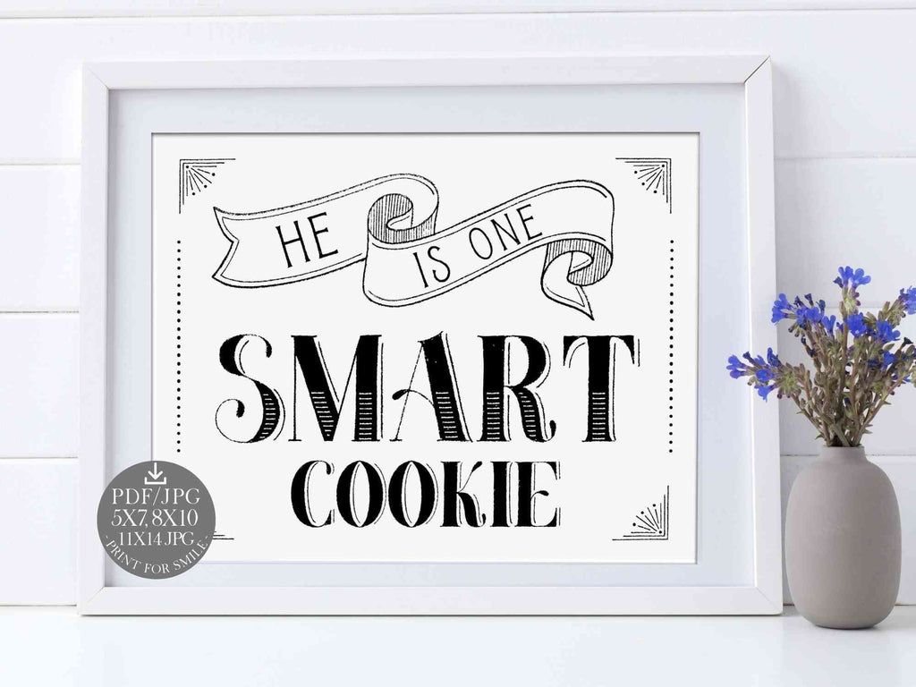 He Is One Smart Cookie Sign PRINTABLE