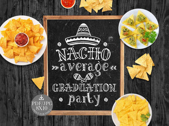 Nacho Average Graduation Party Printable Sign Fiesta Party