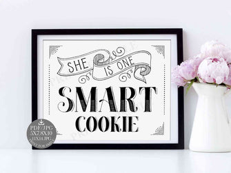 She Is One Smart Cookie Sign Graduation PRINTABLE