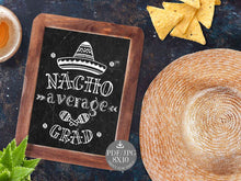 Nacho Average Grad Sign Printable Graduation Fiesta Party