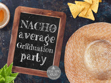 Nacho Average Graduation Party Sign Printable Party Fiesta