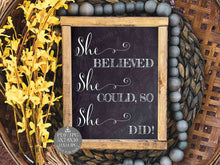 She Believed She Could So She Did Sign Graduation PRINTABLE Chalkboard