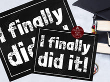 I Finally Did It Sign Printable Graduation Sign