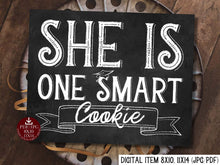 She Is One Smart Cookie Sign PRINTABLE Chalkboard Sign