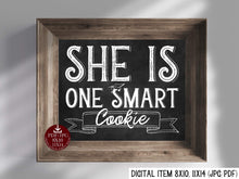 She Is One Smart Cookie Sign PRINTABLE Chalkboard Sign