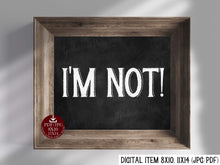 I'm Not Sign PRINTABLE Graduation Chalkboard