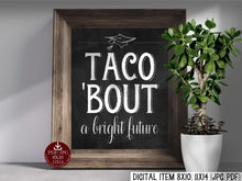 Taco Bout A Bright Future Sign PRINTABLE Chalkboard