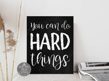 You Can Do Hard Things Sign PRINTABLE