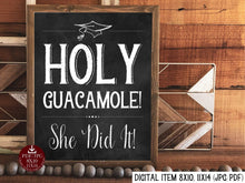 Holy Guacamole She Did It Sign PRINTABLE Chalkboard Graduation