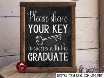 Please Share Your Key To Success With The Graduate Sign PRINTABLE Chalkboard