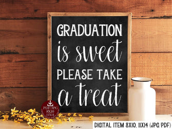 Graduation Is Sweet Please Take A Treat Sign PRINTABLE Chalkboard Sign