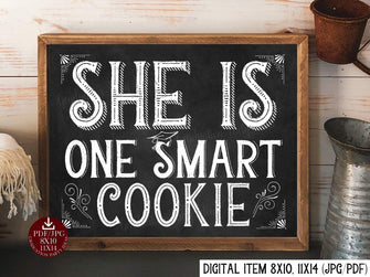 She Is One Smart Cookie Sign Graduation Chalkboard PRINTABLE Sign